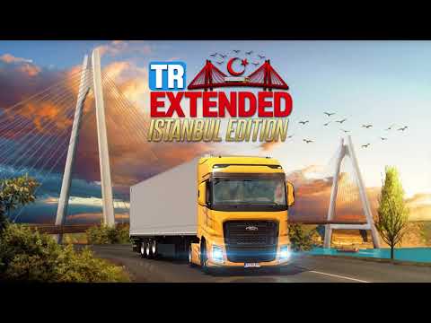 ETS 2 TR Extended Map İstanbul Edition Tanıtım Videosu 2020